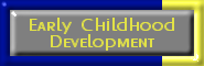 Early Childhood Development